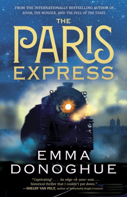 The Paris Express - Emma Donoghue the paris express emma donoghue